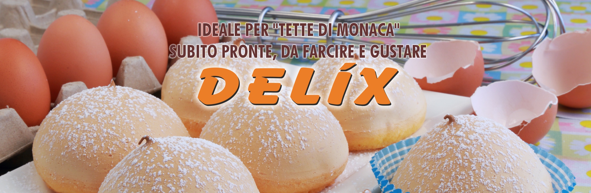 DELIX Tette di Monaca e Savoiardi